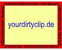 yourdirtyclip.de, diese  Domain ( Internet ) steht zum Verkauf!